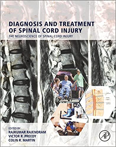 (eBook PDF)Diagnosis and Treatment of Spinal Cord Injury by Rajkumar Rajendram , Victor R. Preedy , Colin R. Martin 
