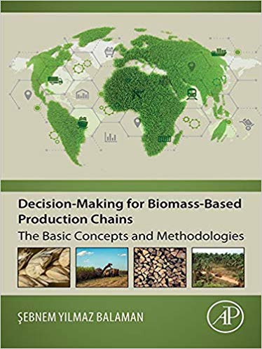 (eBook PDF)Decision-Making for Biomass-Based Production Chains by Sebnem Yilmaz Balaman 