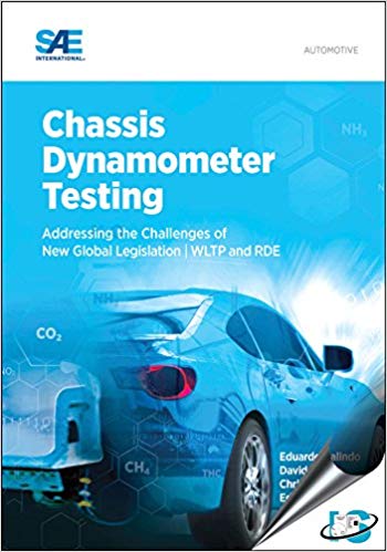 (eBook PDF)Chassis Dynamometer Testing: Addressing the Challenges of New Global Legislation by David Blanco, Chris J. Brace, Edward Chappell, Richard Burke Eduardo Galindo 
