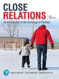 (eBook PDF)Close Relations: An Introduction to the Sociology of Families, 6th Edition  by Susan A. McDaniel , Lorne Tepperman , Sandra Colavecchia 