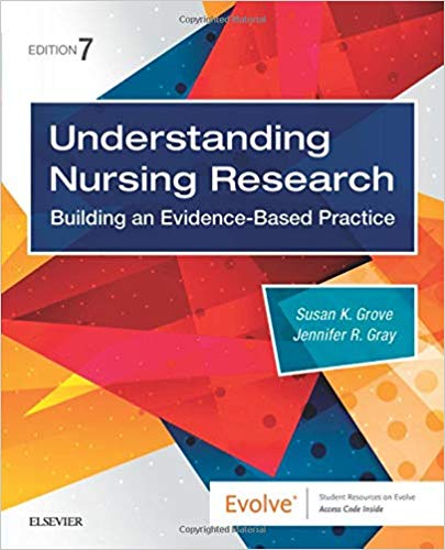 (eBook PDF)Understanding Nursing Research: Building an Evidence-Based Practice 7th Edition + Study Guide by Susan K. Grove PhD RN ANP-BC GNP-BC , Jennifer R. Gray PhD RN FAAN 