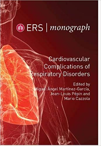 (eBook PDF)ERS Monograph 88 Cardiovascular Complications of Respiratory Disorders by Miguel Angel Martinez-Garcia , Jean-Louis Pepin , Mario Cazzola 