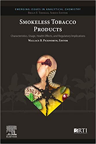 (eBook PDF)Smokeless Tobacco Products: Characteristics, Usage, Health Effects, and Regulatory Implications by Wallace B. Pickworth