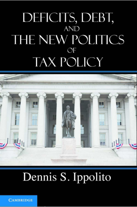 (eBook PDF)Deficits, Debt, and the New Politics of Tax Policy by Dennis S. Ippolito