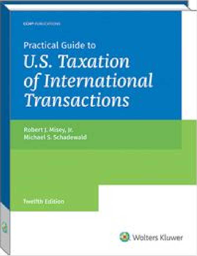 (eBook PDF)Practical Guide to U.S. Taxation of International Transactions (12th Edition) by Michael S. Schadewald,Robert J. Misey