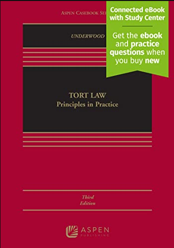 (eBook PDF)Tort Law: Principles in Practice: Principles in Practice (Aspen Casebook Series) 3rd Edition by James Underwood