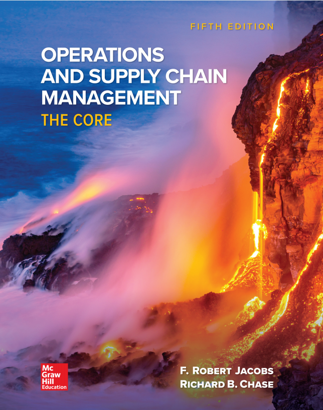 Solution manual for Operations and Supply Chain Management: The Core 5th Edition by F. Robert Jacobs