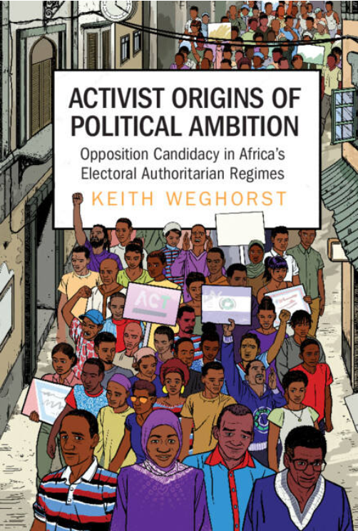 (eBook PDF)Activist Origins of Political Ambition: Opposition Candidacy in Africa s Electoral Authoritarian Regimes by Keith Weghorst