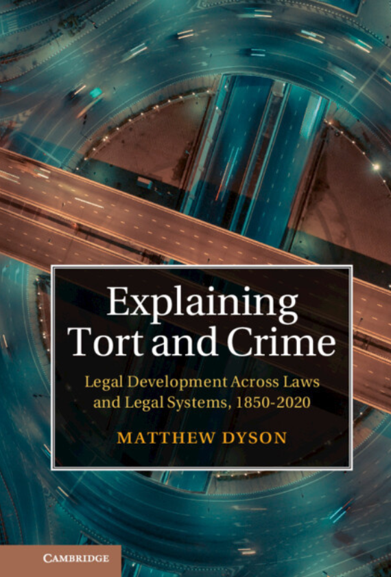 (eBook PDF)Explaining Tort and Crime: Legal Development Across Laws and Legal Systems, 1850–2020 by Matthew Dyson