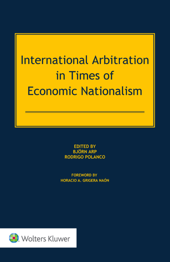 (eBook PDF)International Arbitration in Times of Economic Nationalism by Bjorn Arp,Rodrigo Polanco