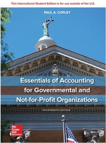 Test Bank for Essentials of Accounting for Governmental and Not-for-Profit Organizations 14th Edition by Paul Copley