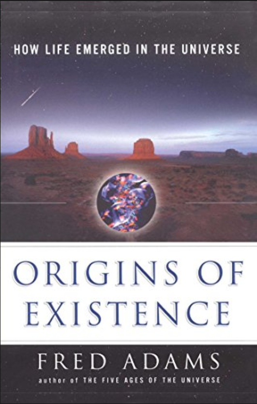 (eBook PDF)Origins of Existence: How Life Emerged in the Universe by Fred C. Adams