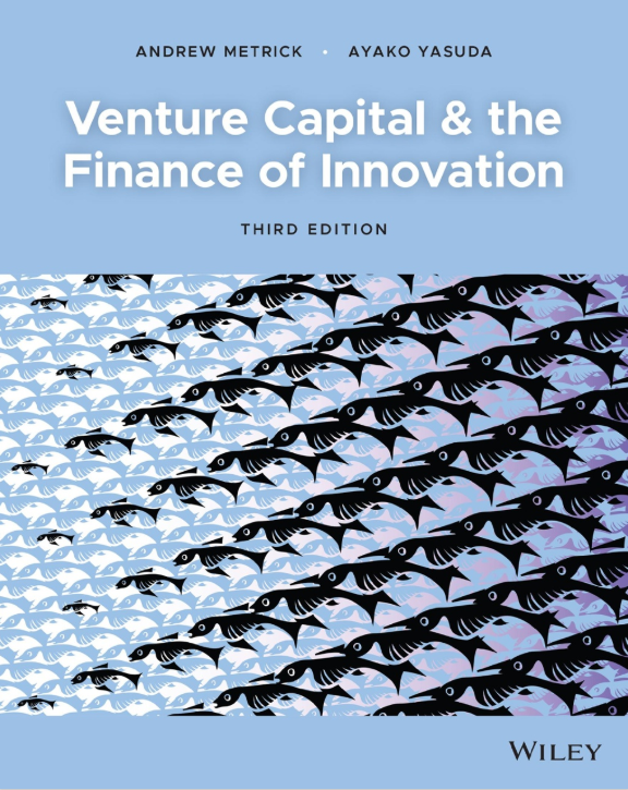 (eBook PDF)Venture Capital and the Finance of Innovation 3rd Edition by Andrew Metrick,Ayako Yasuda