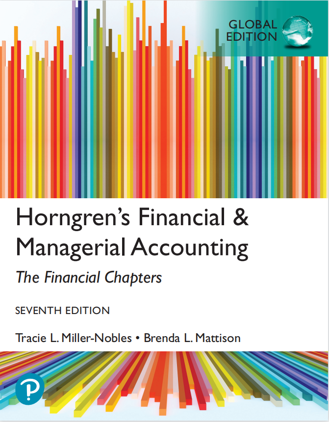 (eBook PDF)Horngren's Financial & Managerial Accounting, The Financial Chapters,7th Global Edition by Tracie Miller-Nobles,Brenda Mattison