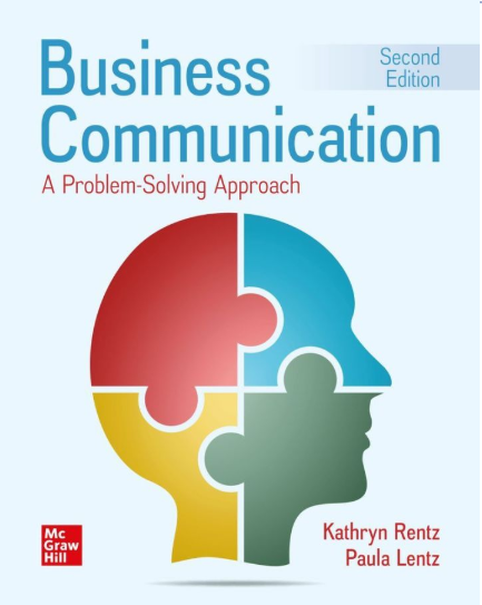 Test Bank for Business Communication: A Problem-Solving Approach 2nd Edition by Kathryn Rentz,Paula Lentz