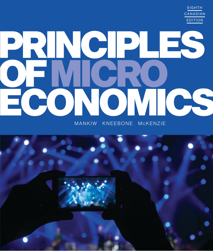 (eBook PDF)Principles of Microeconomics 8th Canadian Edition by N. Mankiw,Ronald Kneebone,Kenneth McKenzie
