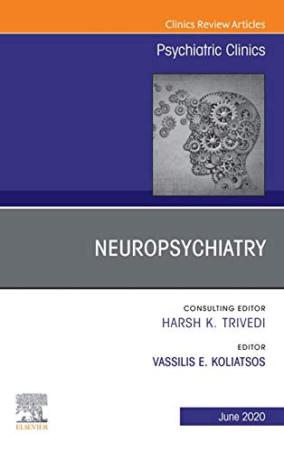 (eBook PDF)Neuropsychiatry, An Issue of Psychiatric Clinics of North America (The Clinics: Internal Medicine) by By Vassilis E Koliatsos