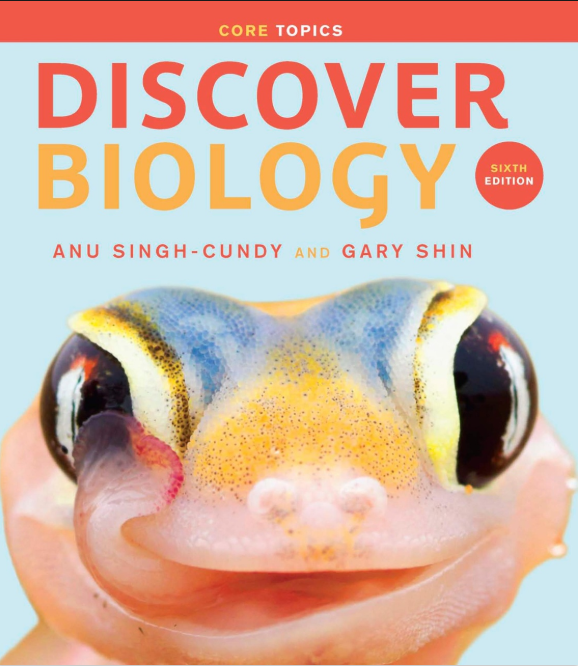 (eBook PDF)Discover Biology (Core Sixth Edition) 6th Edition by Anu Singh-Cundy,Gary Shin