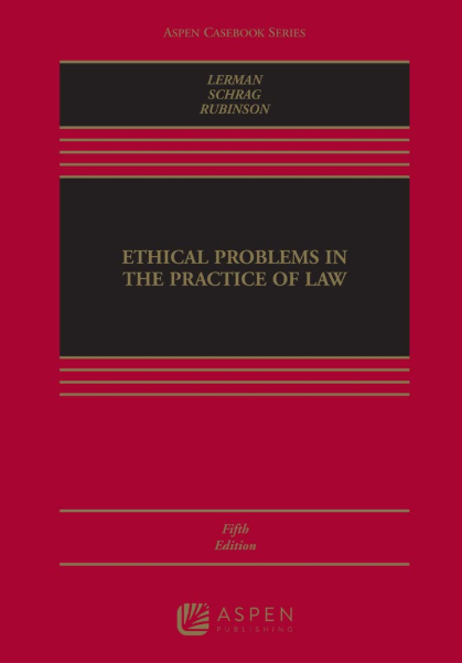 (eBook PDF)Ethical Problems in the Practice of Law (Aspen Casebook) 5th Edition by Lisa G. Lerman,Philip G. Schrag,Robert Rubinson