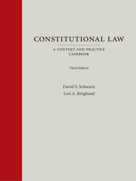 (eBook PDF)Constitutional Law: A Context and Practice Casebook 3rd Edition by David Schwartz,Lori Ringhand