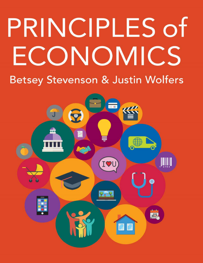 (eBook PDF)Principles Of Economics 1/E, First Edition by Betsey Stevenson,Justin Wolfers