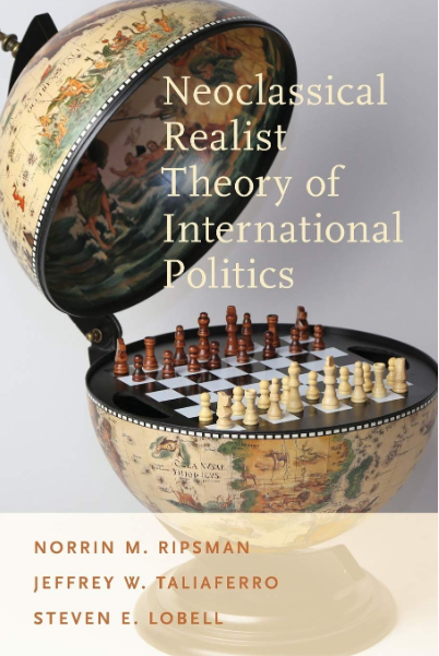 (eBook PDF)Neoclassical Realist Theory of International Politics 1st Edition by Norrin M. Ripsman,Jeffrey W. Taliaferro,Steven E. Lobell
