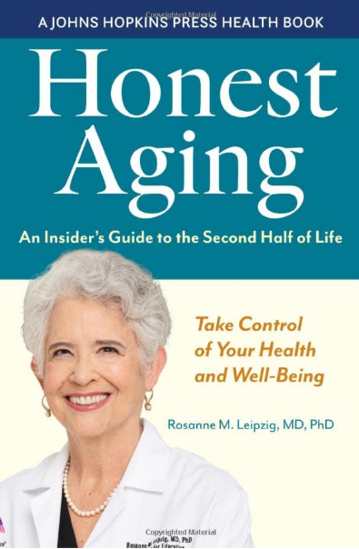 (eBook PDF)Honest Aging: An Insider s Guide to the Second Half of Life by Rosanne M. Leipzig