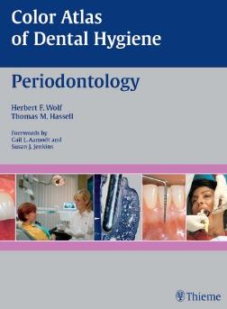 (eBook PDF)Color Atlas of Dental Hygiene Periodontology - Periodontology by Herbert F. Wolf , Thomas M. Hassell , Edith M. Rateitschak-Erben , Klaus H. Rateitschak 