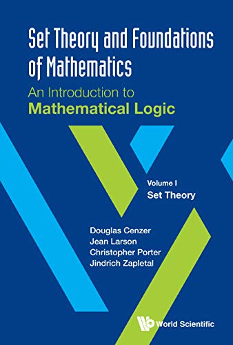 (DK  PDF)Set Theory And Foundations Of Mathematics An Introduction To Mathematical Logic - Volume I by Douglas Cenzer , Jean Larson 