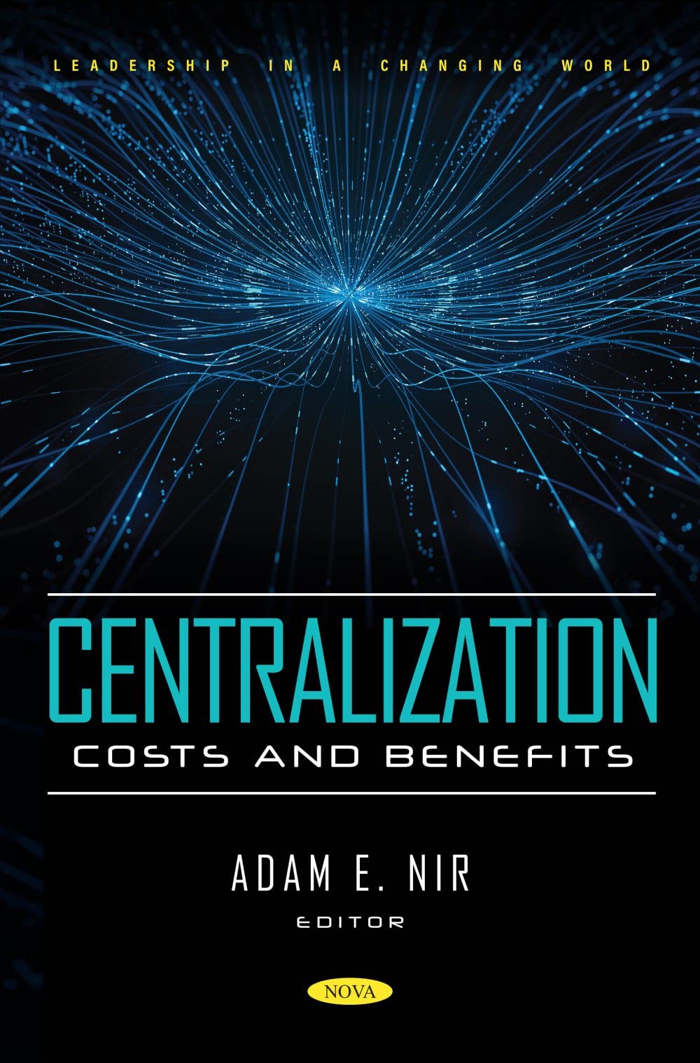 (DK  PDF)Centralization: Costs and Benefits Hardcover  by Adam E. Nir 