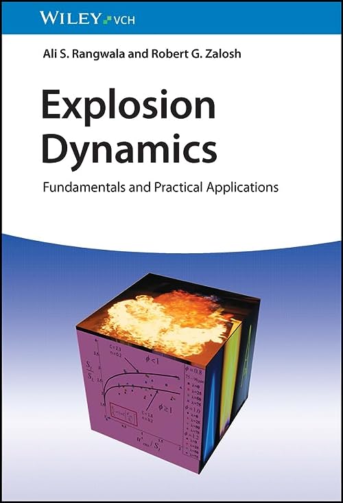 (DK   PDF)Explosion Dynamics: Fundamentals and Practical Applications 1st Edition, Kindle Edition by Ali S. Rangwala , Robert G. Zalosh  