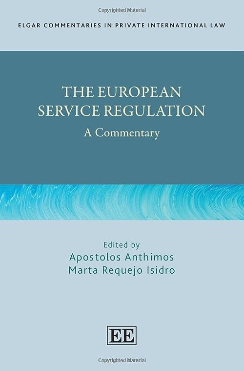 (DK   PDF)The European Service Regulation: A Commentary (Elgar Commentaries in Private International Law) by Apostolos Anthimos