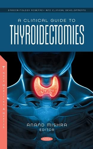 (DK  PDF)A Clinical Guide to Thyroidectomies by  Anand Mishra 