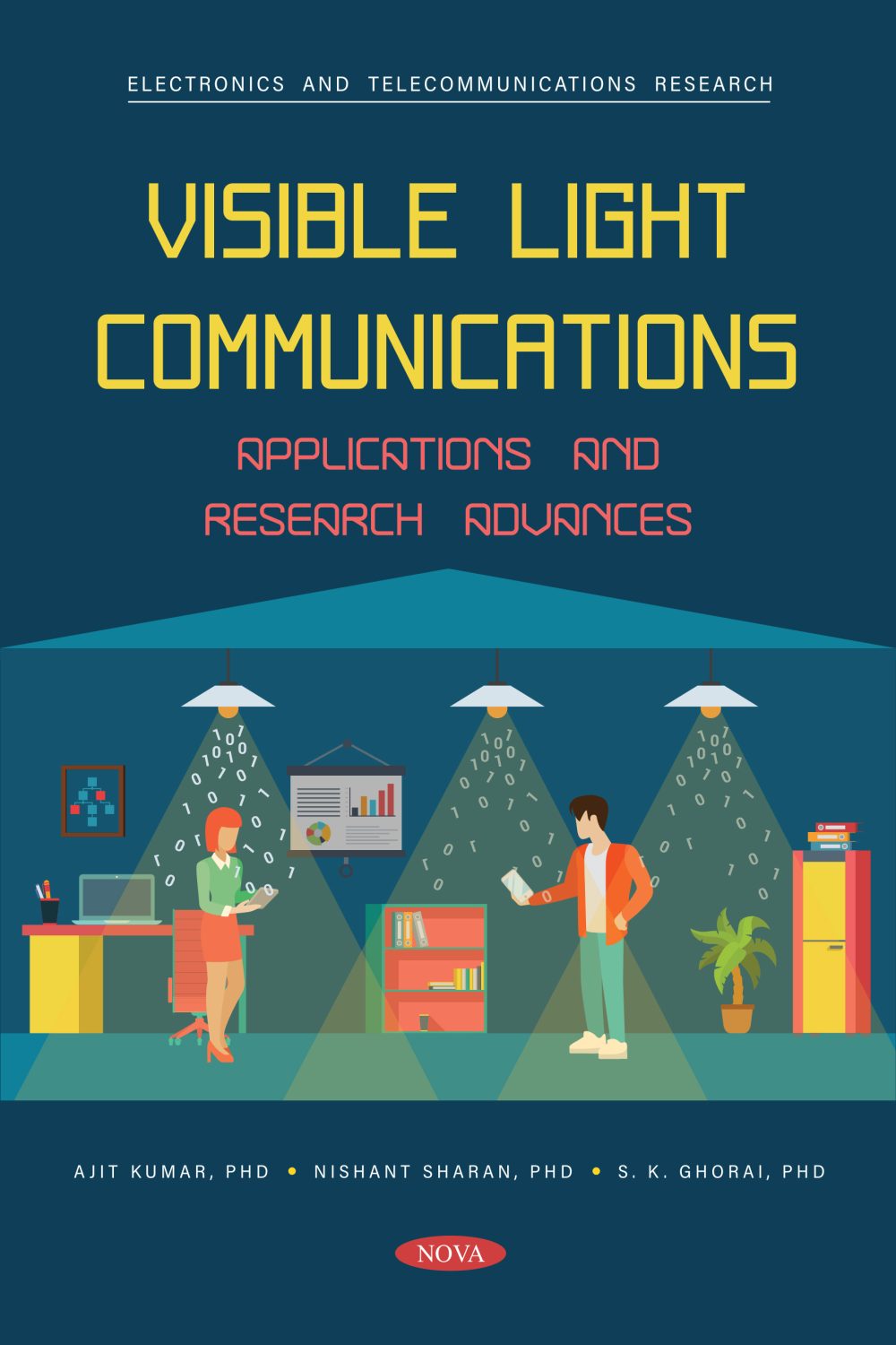 (DK  PDF)Visible Light Communications Applications and Research Advances by Ajit Kumar , Nishant Sharan , S. K. Ghorai 