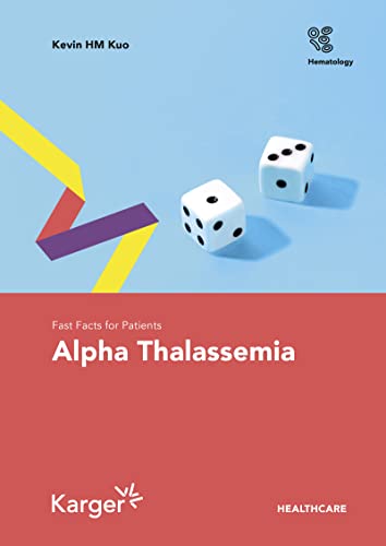 (DK  PDF)Fast Facts for Patients Alpha Thalassemia by  Kevin H.M. Kuo  