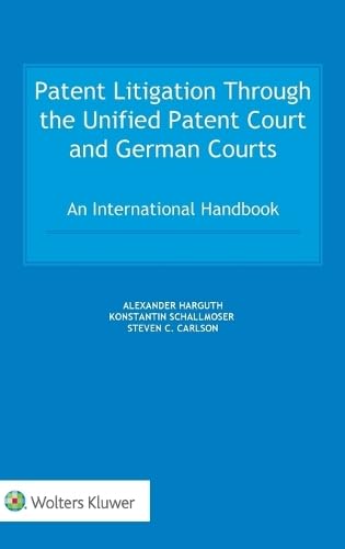 (DK   PDF) Patent Litigation Through the Unified Patent Court and German Courts An International Handbook by Alexander Harguth , Konstantin Schallmoser 