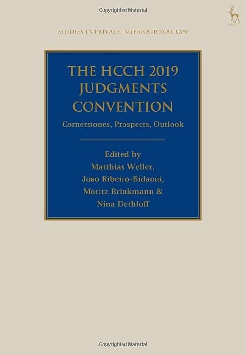 (DK   PDF)The HCCH 2019 Judgments Convention Cornerstones, Prospects, Outlook by Matthias Weller , João Ribeiro-Bidaoui 