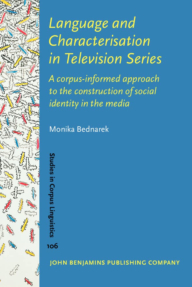 (DK   PDF)Language and Characterisation in Television Series: A Corpus-informed Approach to the Construction of Social Identity in the Media (Studies in Corpus Linguistics, 106)  by Monika Bednarek 