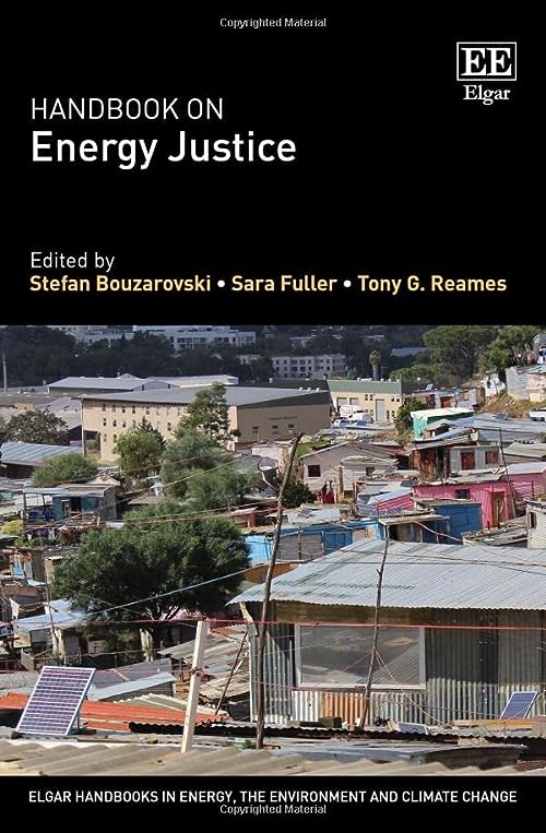 (DK   PDF)Handbook on Energy Justice by Stefan Bouzarovski , Sara Fuller , Tony G. Reames 