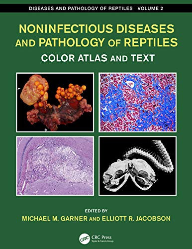 (DK  PDF)Noninfectious Diseases and Pathology of Reptiles: Color Atlas and Text, Diseases and Pathology of Reptiles, Volume 2 by Michael M. Garner , Elliott R. Jacobson  