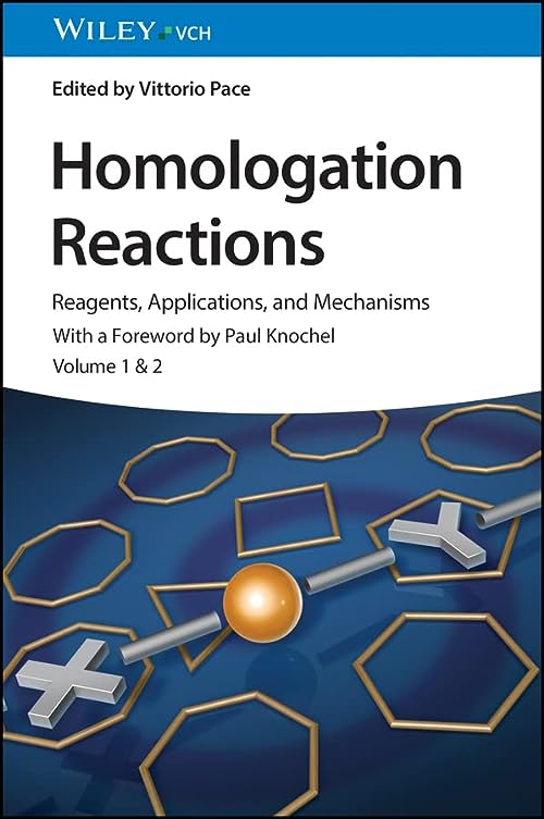 (DK   PDF)Homologation Reactions Reagents, Applications, and Mechanisms by Vittorio Pace   Format: Kindle Edition