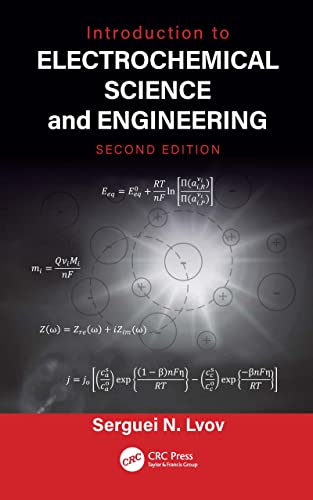 (DK   PDF) Introduction to Electrochemical Science and Engineering by Serguei N. Lvov (Author