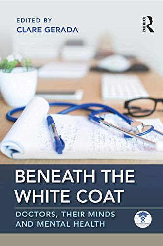 (DK   PDF)Beneath the White Coat Doctors, Their Minds and Mental Health by  Clare Gerada  