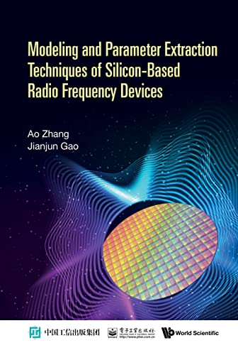 (DK  PDF)Modeling And Parameter Extraction Techniques Of Silicon-based Radio Frequency Devices by Ao Zhang , Jianjun Gao  