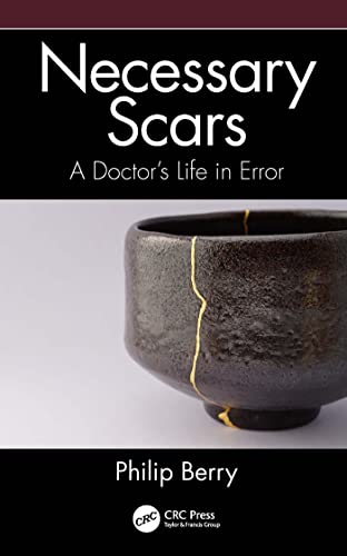 (DK   PDF)Necessary Scars A Doctor s Life in Error by  Philip Berry 