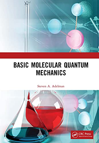 (DK    PDF) Basic Molecular Quantum Mechanics by  Steven A. Adelman  
