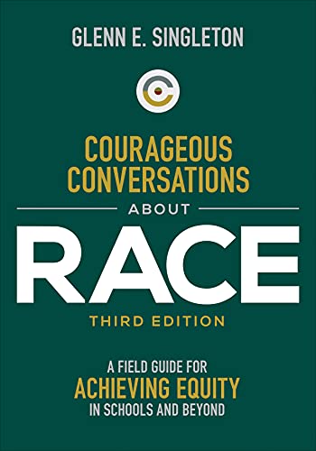 (DK   PDF)Courageous Conversations About Race A Field Guide for Achieving Equity in Schools and Beyond by  Glenn E. Singleton  