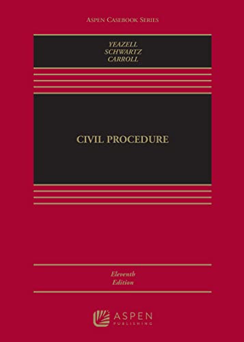 (DK   PDF)Civil Procedure (Aspen Casebook Series) 11th Edition by  Stephen C. Yeazell , Joanna C. Schwartz 