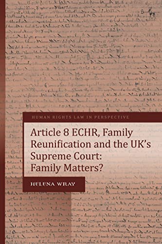 (DK   PDF)Article 8 ECHR, Family Reunification and the UK s Supreme Court Family Matters by Helena Wray  