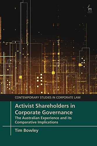 (DK    PDF)Activist Shareholders in Corporate Governance The Australian Experience and its Comparative Imp by Tim Bowley 